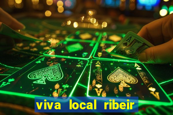 viva local ribeir o preto